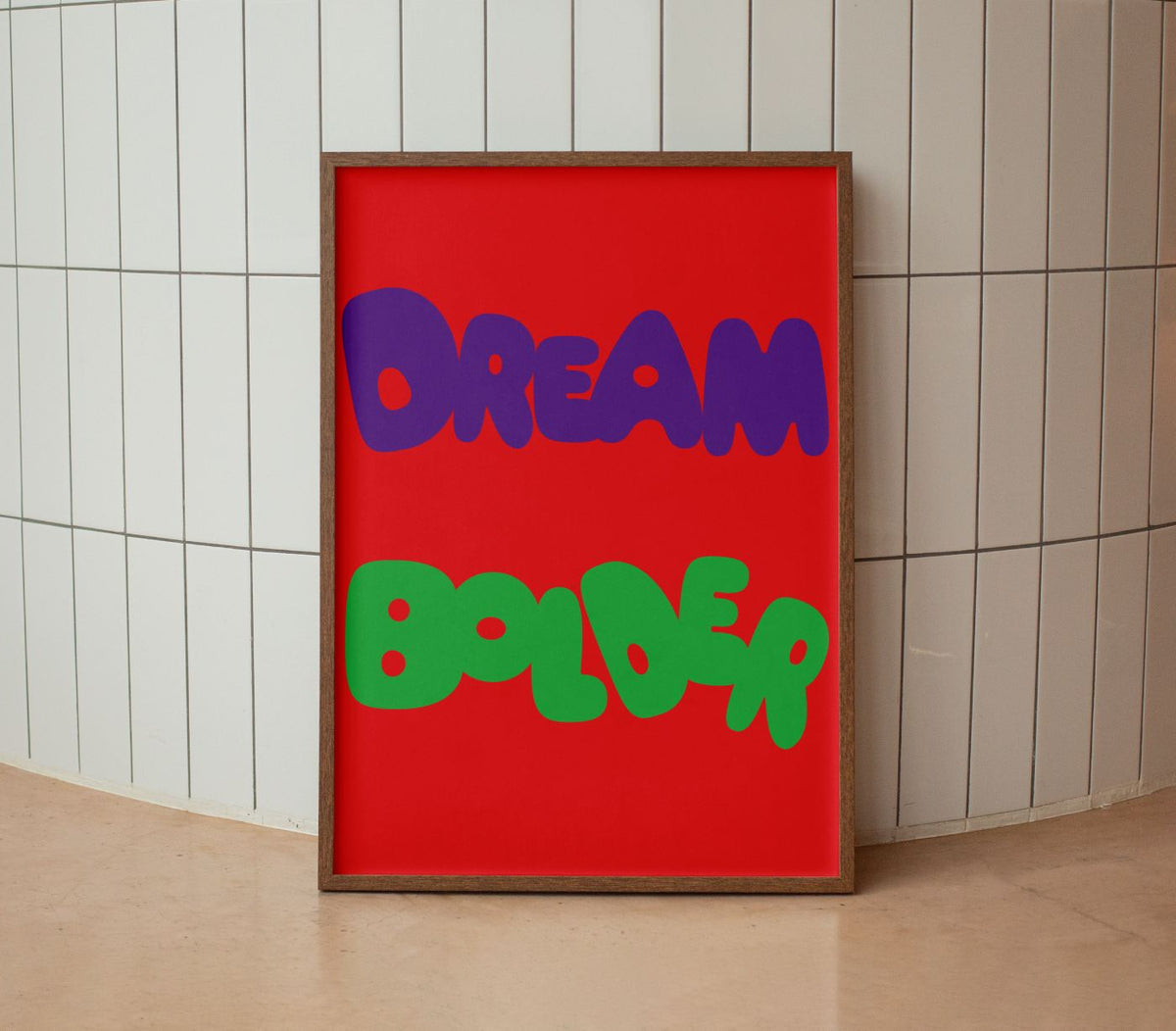 Dream Bolder Poster Natural Wood Kefino