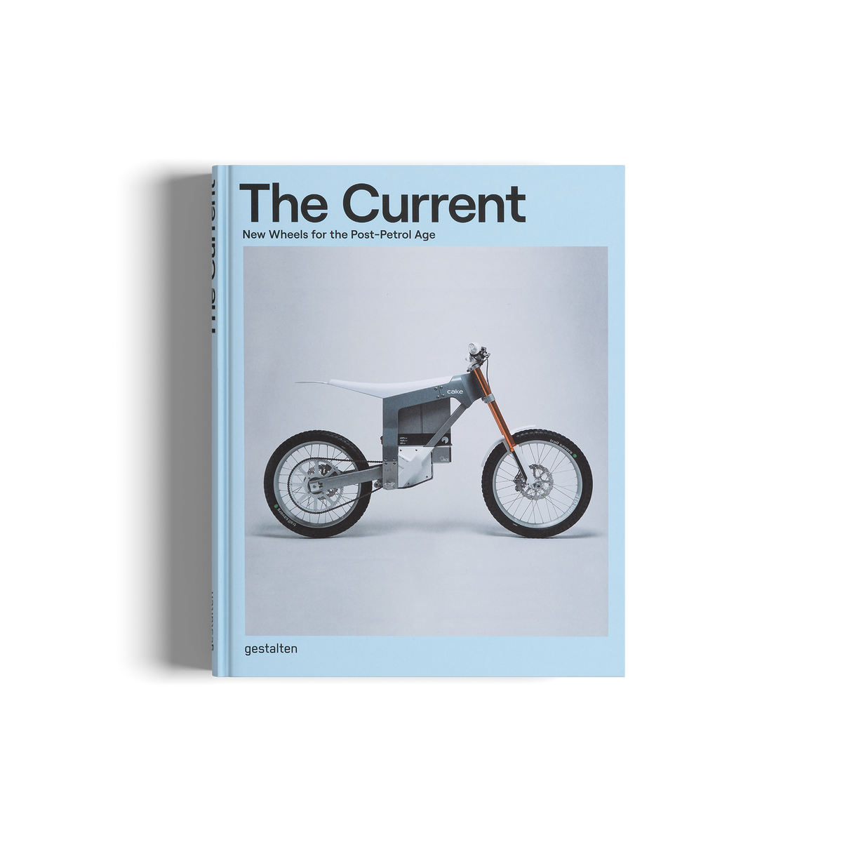 The Current: New Wheels for the Post-Petrol Age DIE GESTALTEN VERLAG UK LTD