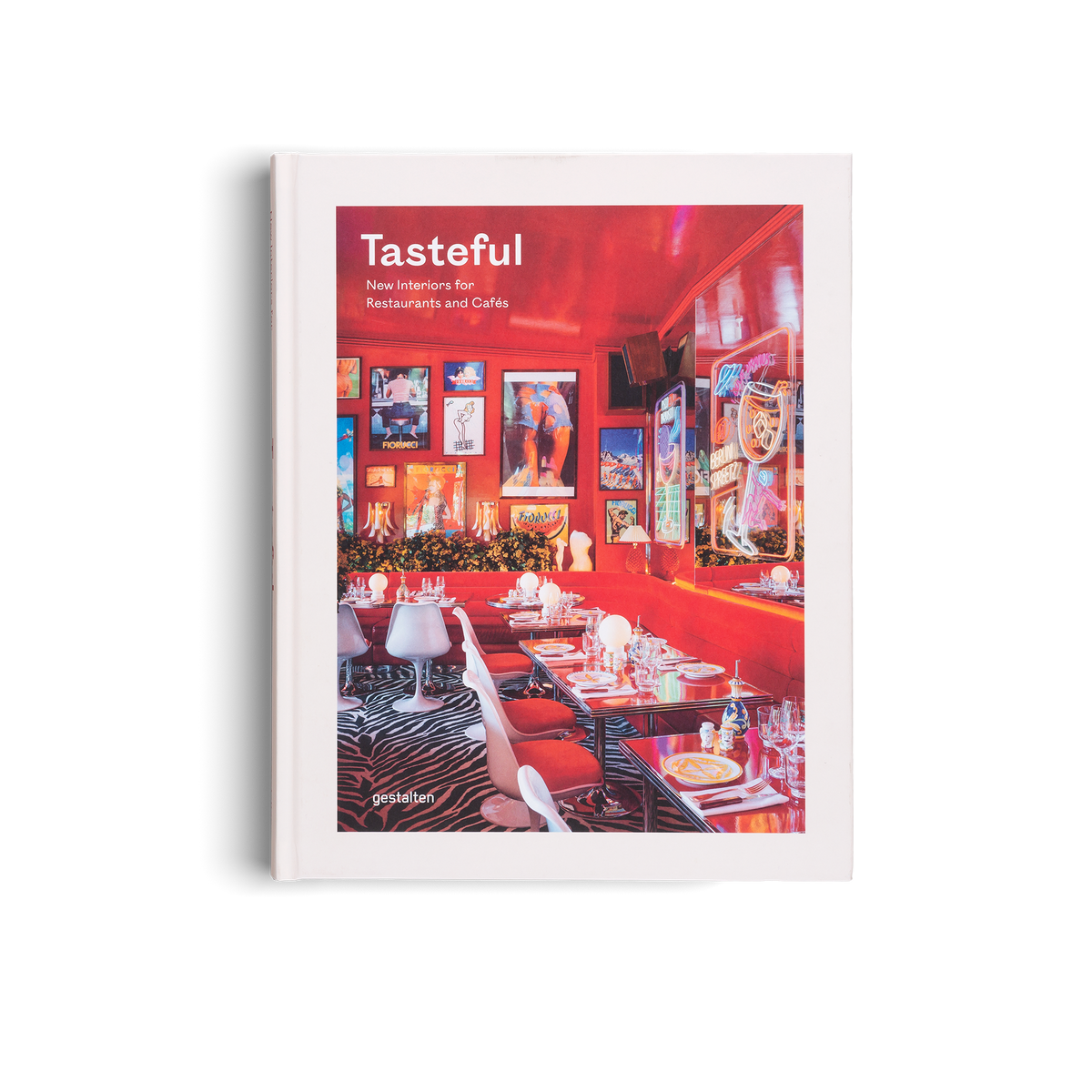 Tasteful − New Interiors for Restaurants and Cafés DIE GESTALTEN VERLAG UK LTD