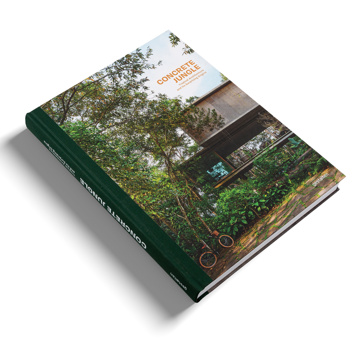 Concrete Jungle − Tropical Architecture and its Surprising Origins DIE GESTALTEN VERLAG UK LTD