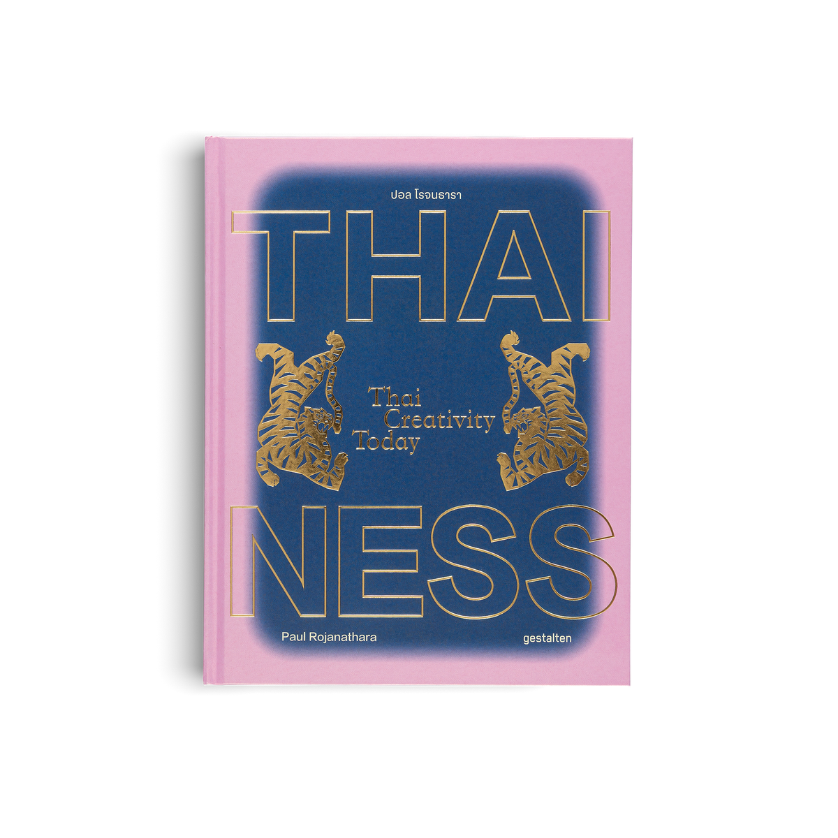 Thainess DIE GESTALTEN VERLAG UK LTD